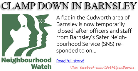 Barnsley’s Safer Neighbourhood Service ‘close’ Cudworth flat