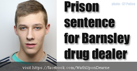 Prison sentence for Barnsley drug dealer