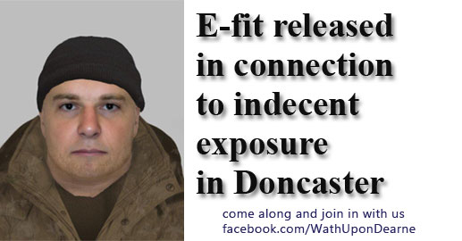 E-fit released in connection to indecent exposure, Doncaster