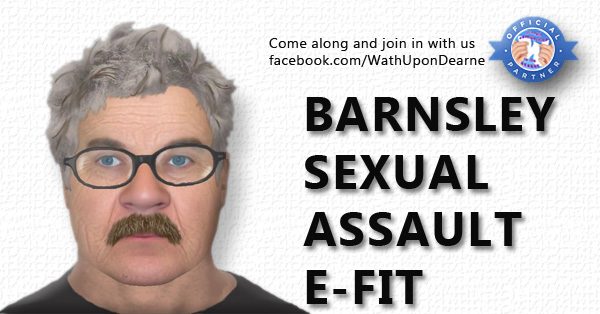 Barnsley sexual assault – e-fit released