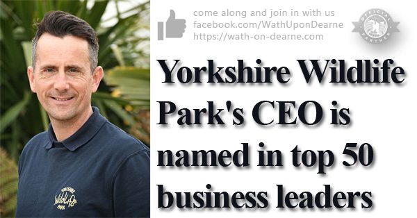 Yorkshire Wildlife Park's CEO is named in top 50 business leaders