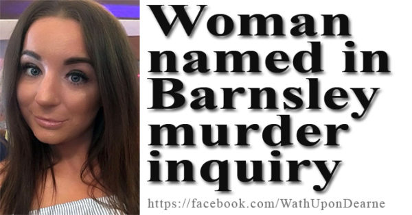 Woman named in Barnsley murder inquiry